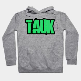 Tauk Hoodie